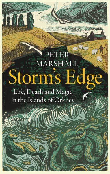 Storms Edge: Life, Death and Magic in the Islands of Orkney цена и информация | Ajalooraamatud | kaup24.ee