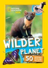 Wilder Planet: 50 Inspiring Rewilding Projects цена и информация | Книги для подростков и молодежи | kaup24.ee