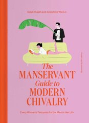 ManServant Guide to Modern Chivalry: Every Woman's Fantasies for the Men in Her Life hind ja info | Fantaasia, müstika | kaup24.ee