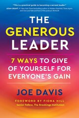 Generous Leader: 7 Ways to Give of Yourself for Everyones Gain цена и информация | Книги по экономике | kaup24.ee