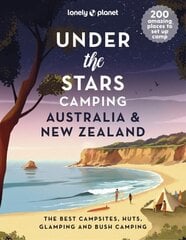 Lonely Planet Under the Stars Camping Australia and New Zealand hind ja info | Reisiraamatud, reisijuhid | kaup24.ee