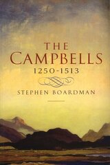 Campbells, 1250-1513 Reissue цена и информация | Исторические книги | kaup24.ee