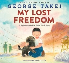 My Lost Freedom: A Japanese American World War II Story hind ja info | Noortekirjandus | kaup24.ee