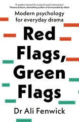 Red Flags, Green Flags: Modern psychology for everyday drama hind ja info | Eneseabiraamatud | kaup24.ee