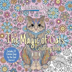 Chicken Soup for the Soul: The Magic of Cats Coloring Book hind ja info | Tervislik eluviis ja toitumine | kaup24.ee