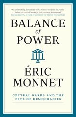 Balance of Power: Central Banks and the Fate of Democracies hind ja info | Majandusalased raamatud | kaup24.ee