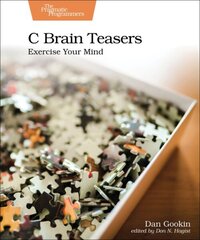 C Brain Teasers: Exercise Your Mind цена и информация | Книги по экономике | kaup24.ee