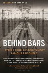 Letters for the Ages Behind Bars: Letters from History's Most Famous Prisoners цена и информация | Биографии, автобиогафии, мемуары | kaup24.ee