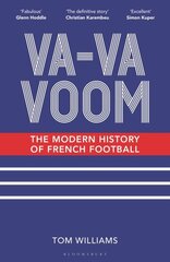 Va-Va-Voom: The Modern History of French Football hind ja info | Tervislik eluviis ja toitumine | kaup24.ee