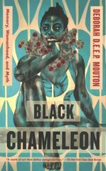 Black Chameleon: Memory, Womanhood, and Myth цена и информация | Биографии, автобиогафии, мемуары | kaup24.ee