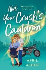 Not Your Crush's Cauldron цена и информация | Фантастика, фэнтези | kaup24.ee