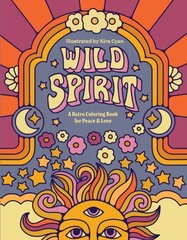 Wild Spirit: A Retro Coloring Book for Peace & Love hind ja info | Tervislik eluviis ja toitumine | kaup24.ee