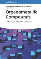 Organometallic Compounds: Synthesis, Reactions, and Applications hind ja info | Majandusalased raamatud | kaup24.ee