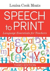 Speech to Print: Language Essentials for Teachers 3rd Revised edition цена и информация | Пособия по изучению иностранных языков | kaup24.ee