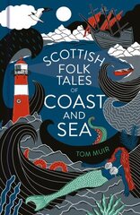 Scottish Folk Tales of Coast and Sea цена и информация | Фантастика, фэнтези | kaup24.ee