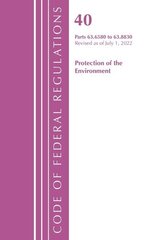 Code of Federal Regulations, Title 40 Protection of the Environment 63.6580-63.8830, Revised as of July 1, 2022 цена и информация | Книги по экономике | kaup24.ee