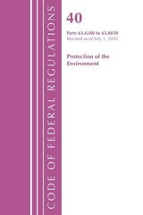 Code of Federal Regulations, Title 40 Protection of the Environment 63.6580-63.8830, Revised as of July 1, 2022 hind ja info | Majandusalased raamatud | kaup24.ee