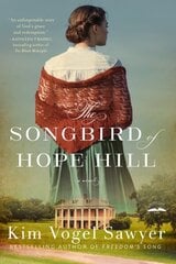 Songbird of Hope Hill: A Novel цена и информация | Фантастика, фэнтези | kaup24.ee