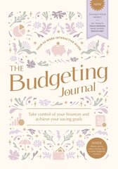 Budgeting Journal: Take Control of Your Finances and Achieve Your Saving Goals hind ja info | Eneseabiraamatud | kaup24.ee