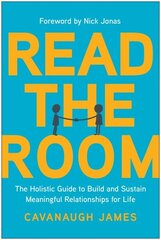 Read the Room: The Holistic Guide to Build and Sustain Meaningful Relationships for Life hind ja info | Eneseabiraamatud | kaup24.ee