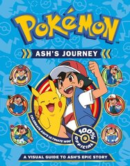 Pokémon Ash's Journey: A Visual Guide to Ash's Epic Story hind ja info | Noortekirjandus | kaup24.ee