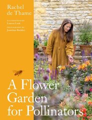 Flower Garden for Pollinators: Learn how to sustain and support nature with this practical planting guide цена и информация | Книги по садоводству | kaup24.ee