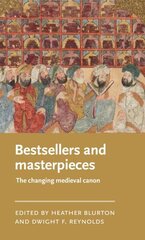 Bestsellers and Masterpieces: The Changing Medieval Canon цена и информация | Исторические книги | kaup24.ee