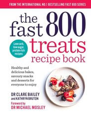 Fast 800 Treats Recipe Book: Healthy and delicious bakes, savoury snacks and desserts for everyone to enjoy цена и информация | Книги рецептов | kaup24.ee