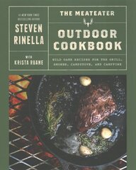 MeatEater Outdoor Cookbook: Wild Game Recipes for the Grill, Smoker, Campstove, and Campfire hind ja info | Retseptiraamatud | kaup24.ee