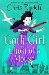 Goth Girl and the Ghost of a Mouse hind ja info | Noortekirjandus | kaup24.ee