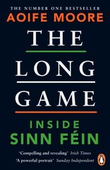 Long Game: Inside Sinn Féin hind ja info | Ühiskonnateemalised raamatud | kaup24.ee