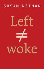 Left Is Not Woke hind ja info | Ühiskonnateemalised raamatud | kaup24.ee