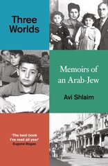 Three Worlds: Memoirs of an Arab-Jew hind ja info | Elulooraamatud, biograafiad, memuaarid | kaup24.ee