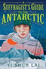 Suffragist's Guide to the Antarctic цена и информация | Книги для подростков и молодежи | kaup24.ee