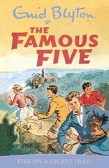 Famous Five: Five On A Secret Trail: Book 15 цена и информация | Книги для подростков и молодежи | kaup24.ee