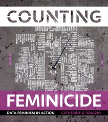 Counting Feminicide: Data Feminism in Action hind ja info | Ühiskonnateemalised raamatud | kaup24.ee