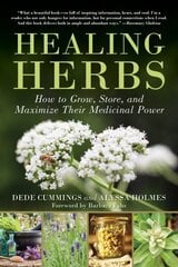 Healing Herbs: How to Grow, Store, and Maximize Their Medicinal Power Reissue, New edition, Second Edition цена и информация | Книги по садоводству | kaup24.ee