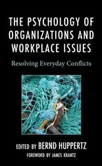 Psychology of Organizations and Workplace Issues: Resolving Everyday Conflicts hind ja info | Ühiskonnateemalised raamatud | kaup24.ee