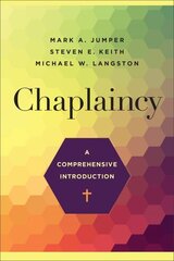 Chaplaincy A Comprehensive Introduction: A Comprehensive Introduction цена и информация | Духовная литература | kaup24.ee