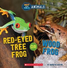 Red-Eyed Tree Frog or Wood Frog (Wild World: Hot and Cold Animals) hind ja info | Noortekirjandus | kaup24.ee