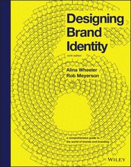 Designing Brand Identity: A Comprehensive Guide to the World of Brands and Branding 6th edition hind ja info | Kunstiraamatud | kaup24.ee