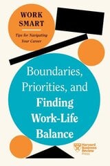 Boundaries, Priorities, and Finding Work-Life Balance цена и информация | Книги по экономике | kaup24.ee