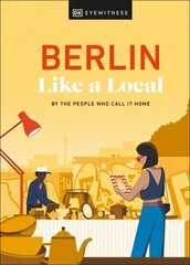 Berlin Like a Local: By the People Who Call It Home цена и информация | Путеводители, путешествия | kaup24.ee