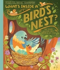 What's Inside A Bird's Nest?: And Other Questions About Nature & Life Cycles цена и информация | Книги для подростков и молодежи | kaup24.ee