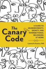 Canary Code: A Guide to Neurodiversity, Dignity, and Intersectional Belonging at Work hind ja info | Majandusalased raamatud | kaup24.ee