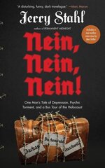 Nein, Nein, Nein!: One Man's Tale of Depression, Psychic Torment and a Bus Tour of the Holocaust цена и информация | Биографии, автобиогафии, мемуары | kaup24.ee