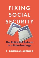 Fixing Social Security: The Politics of Reform in a Polarized Age цена и информация | Книги по социальным наукам | kaup24.ee