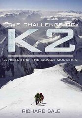 Challenge of K2: a History of the Savage Mountain цена и информация | Книги о питании и здоровом образе жизни | kaup24.ee