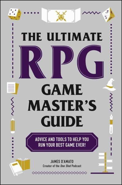 Ultimate RPG Game Master's Guide: Advice and Tools to Help You Run Your Best Game Ever! цена и информация | Tervislik eluviis ja toitumine | kaup24.ee