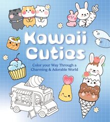 Kawaii Cuties: Color Your Way Through a Charming and Adorable World - More Than 100 Pages To Color! цена и информация | Книги о питании и здоровом образе жизни | kaup24.ee